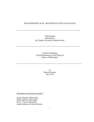 PHILOSOPHIZING WAR: ARGUMENTS in the WAR on IRAQ a Dissertation Submitted to the Temple University Graduate Board in Partial