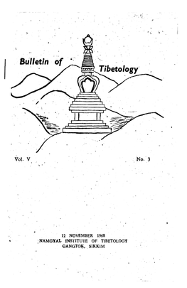 Bulletin of Tibetology Seeks to 'Serve the Sp'o:Ciali.St As Well As Tlie