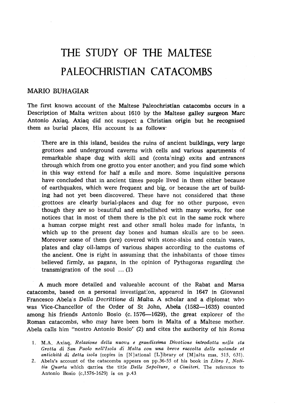 The Study of the Maltese Paleochristian Catacombs