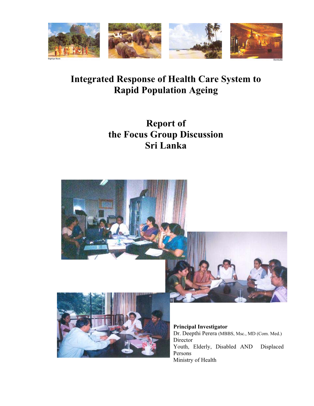 Integrated Response of Health Care System to Rapid Population Ageing