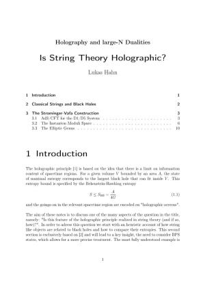 Is String Theory Holographic? 1 Introduction