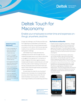 Deltek Touch for Maconomy Enable Your Employees to Enter Time and Expenses On- The-Go, Anywhere, Anytime
