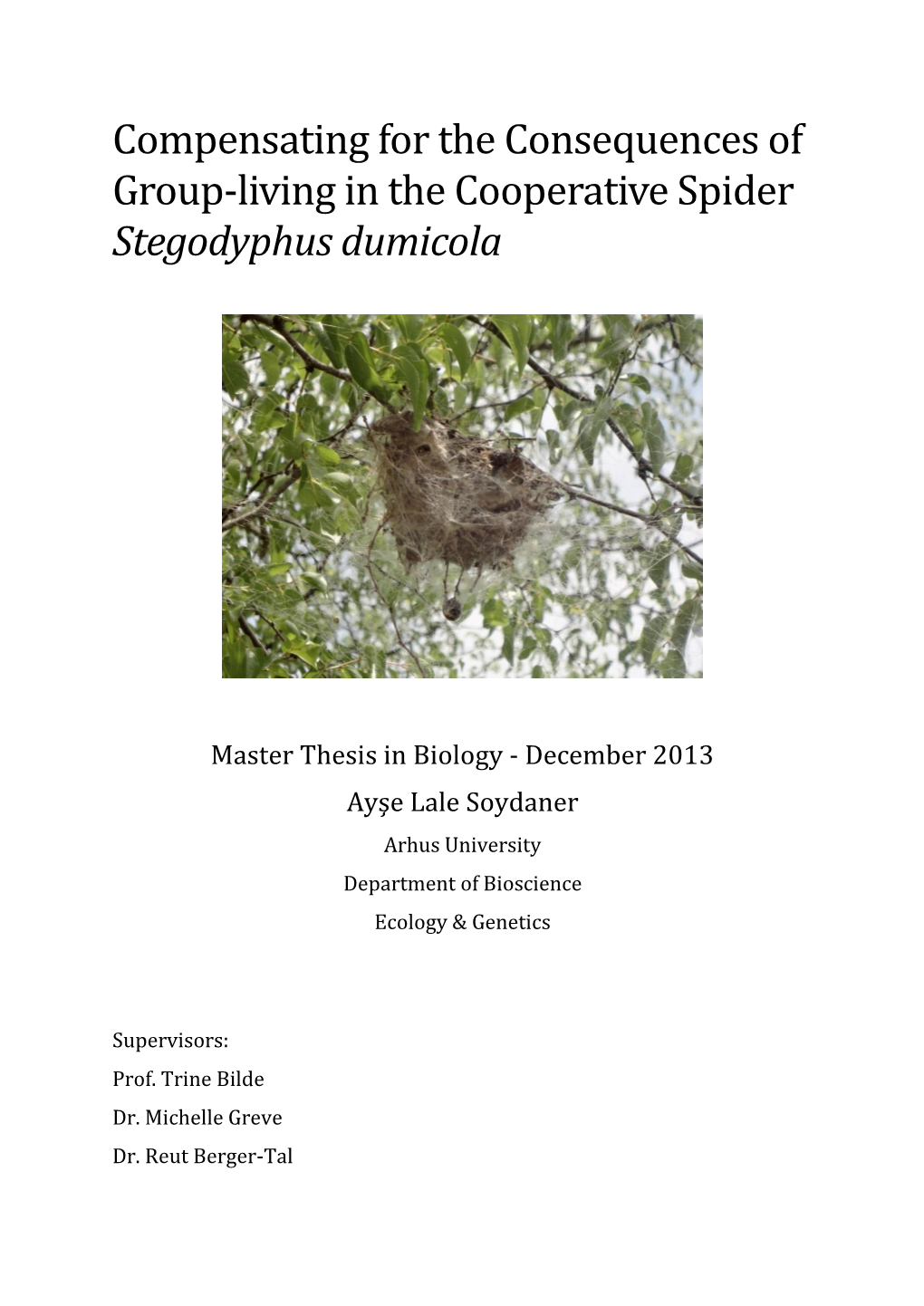 Compensating for the Consequences of Group-Living in the Cooperative Spider Stegodyphus Dumicola