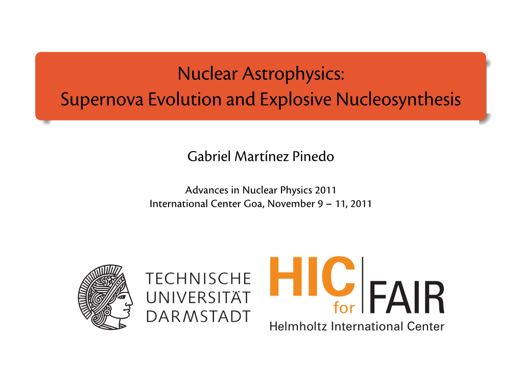 Nuclear Astrophysics: Supernova Evolution and Explosive Nucleosynthesis