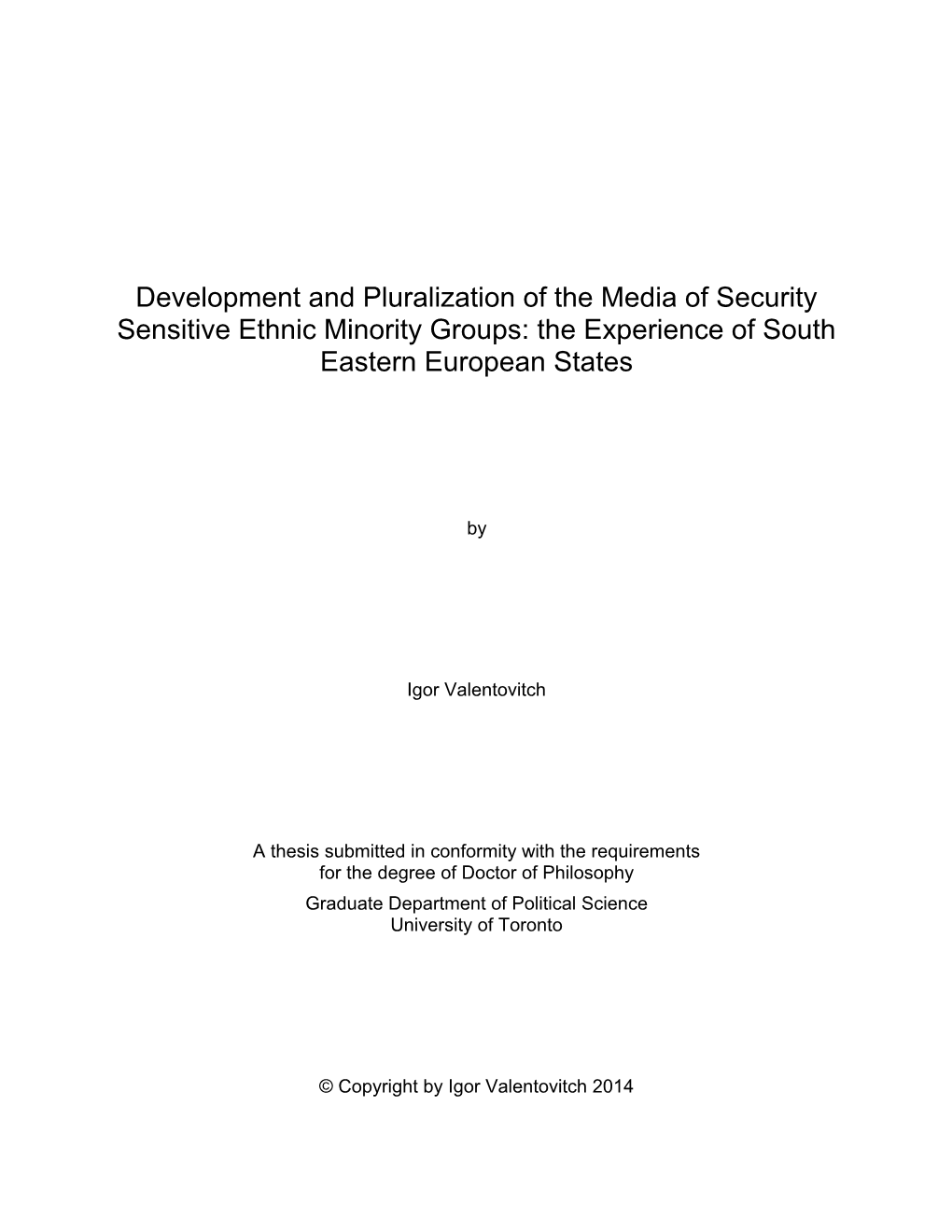 Development and Pluralization of the Media of Security Sensitive Ethnic Minority Groups: the Experience of South Eastern European States