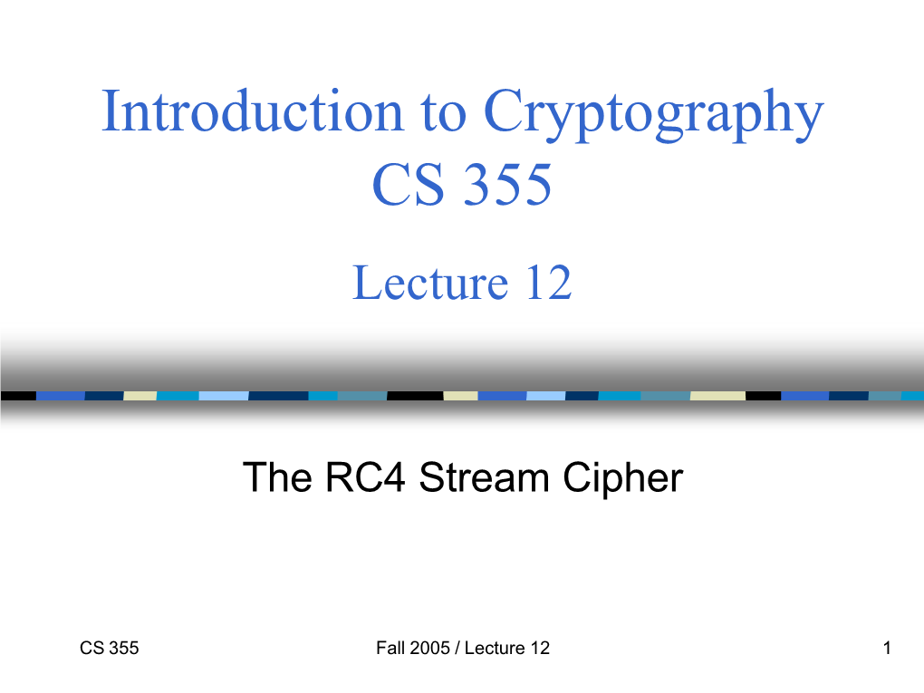 The RC4 Stream Cipher