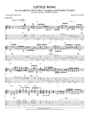 LITTLE WING As Recorded by Stevie Ray Vaughan and Double Trouble (From the 1991 Album the SKY IS CRYING) Transcribed by Giblpcust Music by Jimi Hendrix
