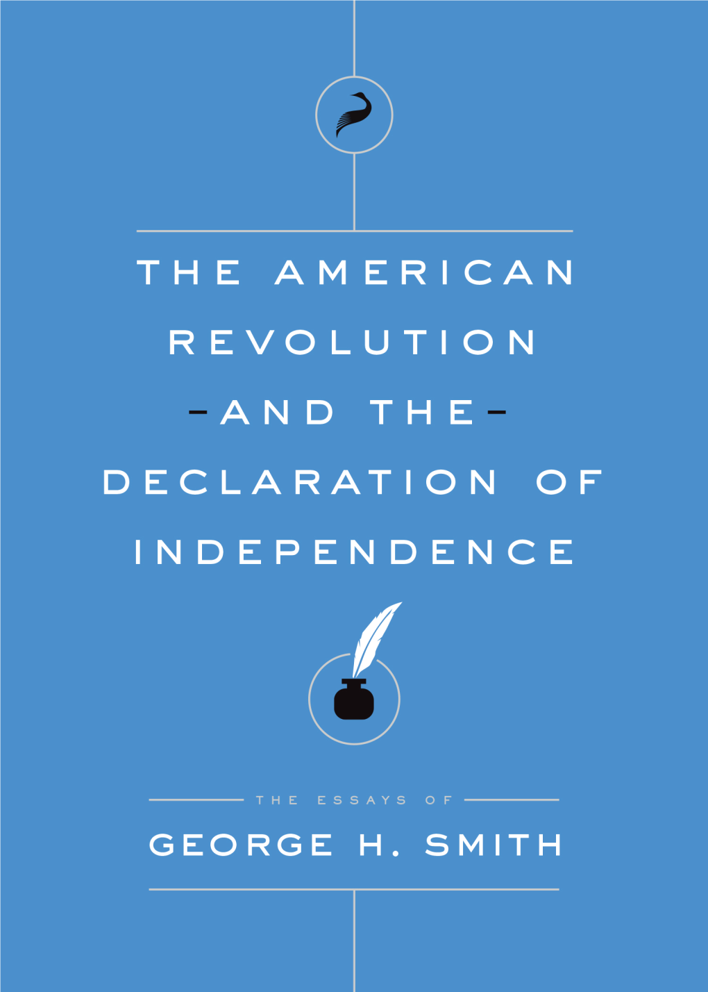 The American Revolution and the Declaration of Independence