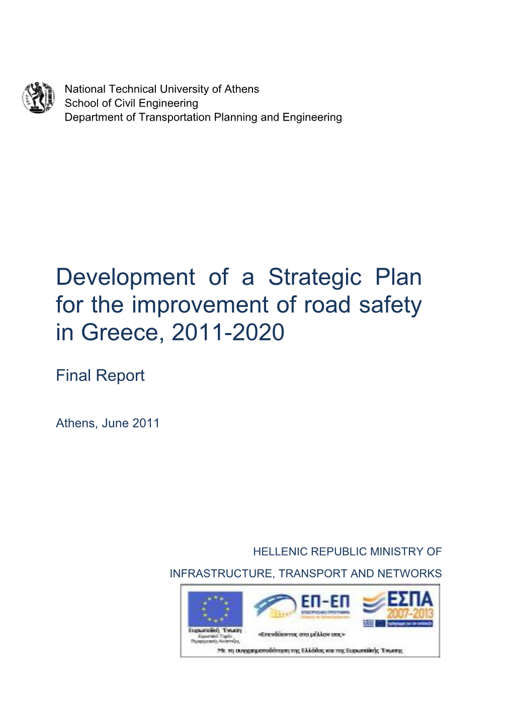 Development of a Strategic Plan for the Improvement of Road Safety in Greece, 2011-2020