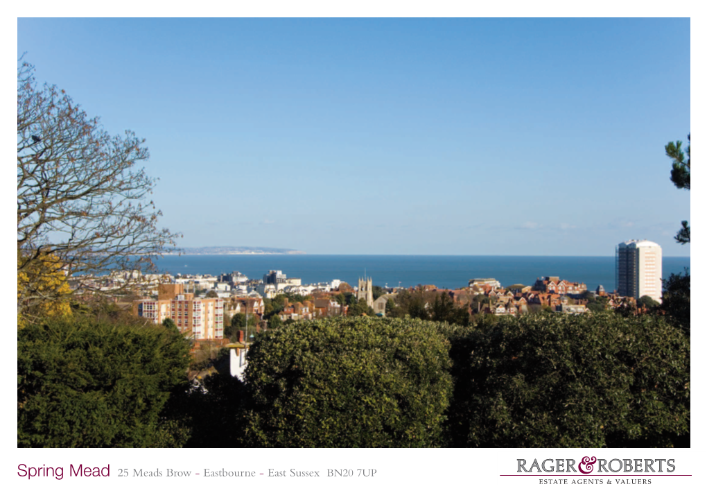 Spring Mead 25 Meads Brow - Eastbourne - East Sussex BN20 7UP ESTATE AGENTS & VALUERS 3