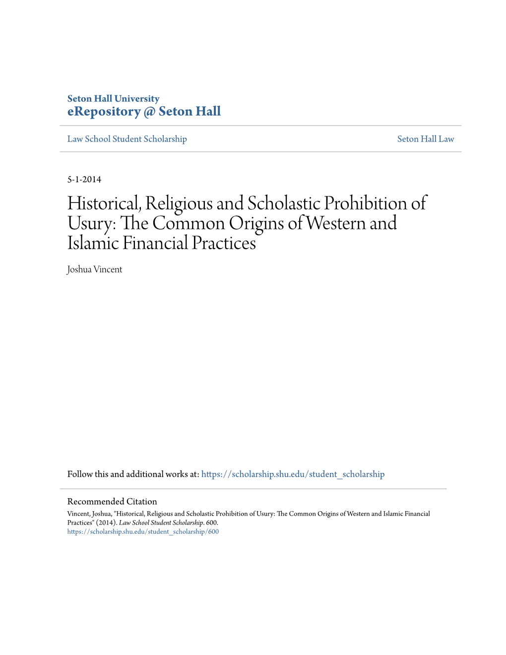 Historical, Religious and Scholastic Prohibition of Usury: the Ommonc Origins of Western and Islamic Financial Practices Joshua Vincent