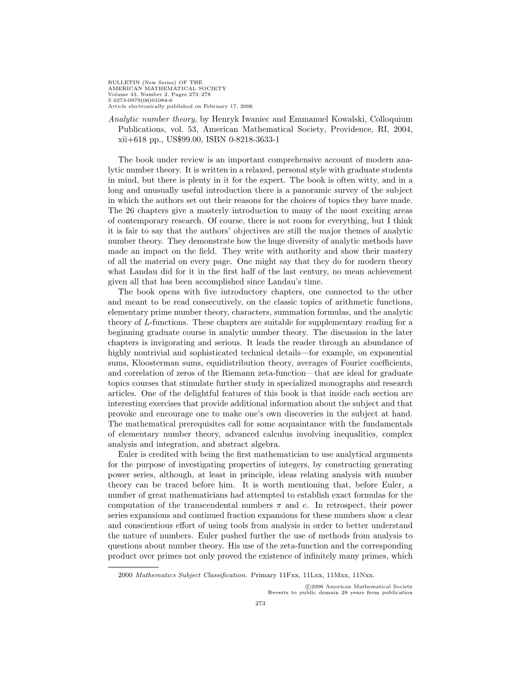 Analytic Number Theory, by Henryk Iwaniec and Emmanuel Kowalski, Colloquium Publications, Vol. 53, American Mathematical Society