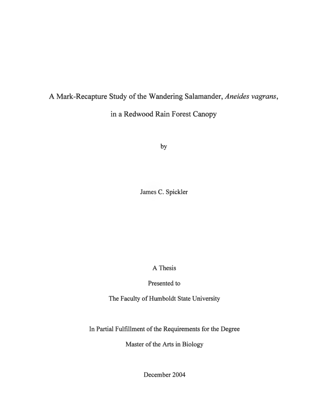 A Mark-Recapture Study of the Wandering Salamander, Aneides Vagrans