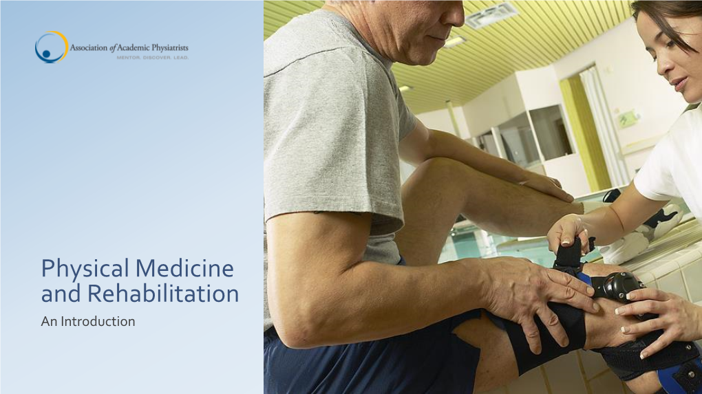 Physical Medicine and Rehabilitation an Introduction the Basics