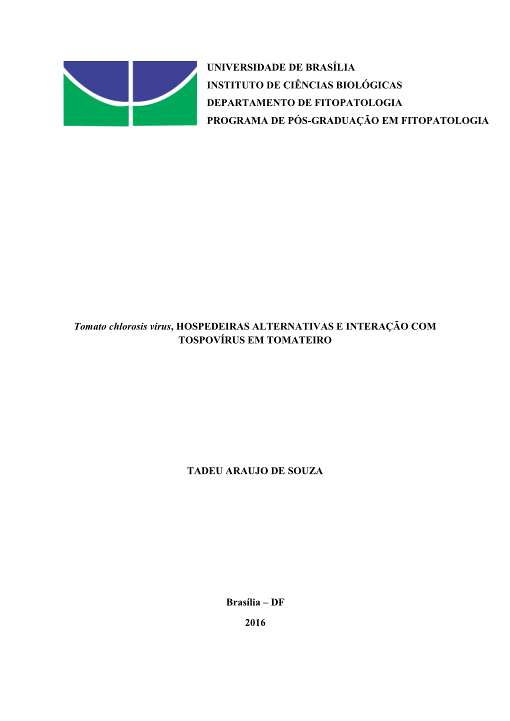 Universidade De Brasília Instituto De Ciências Biológicas Departamento De Fitopatologia Programa De Pós-Graduação Em Fitopatologia