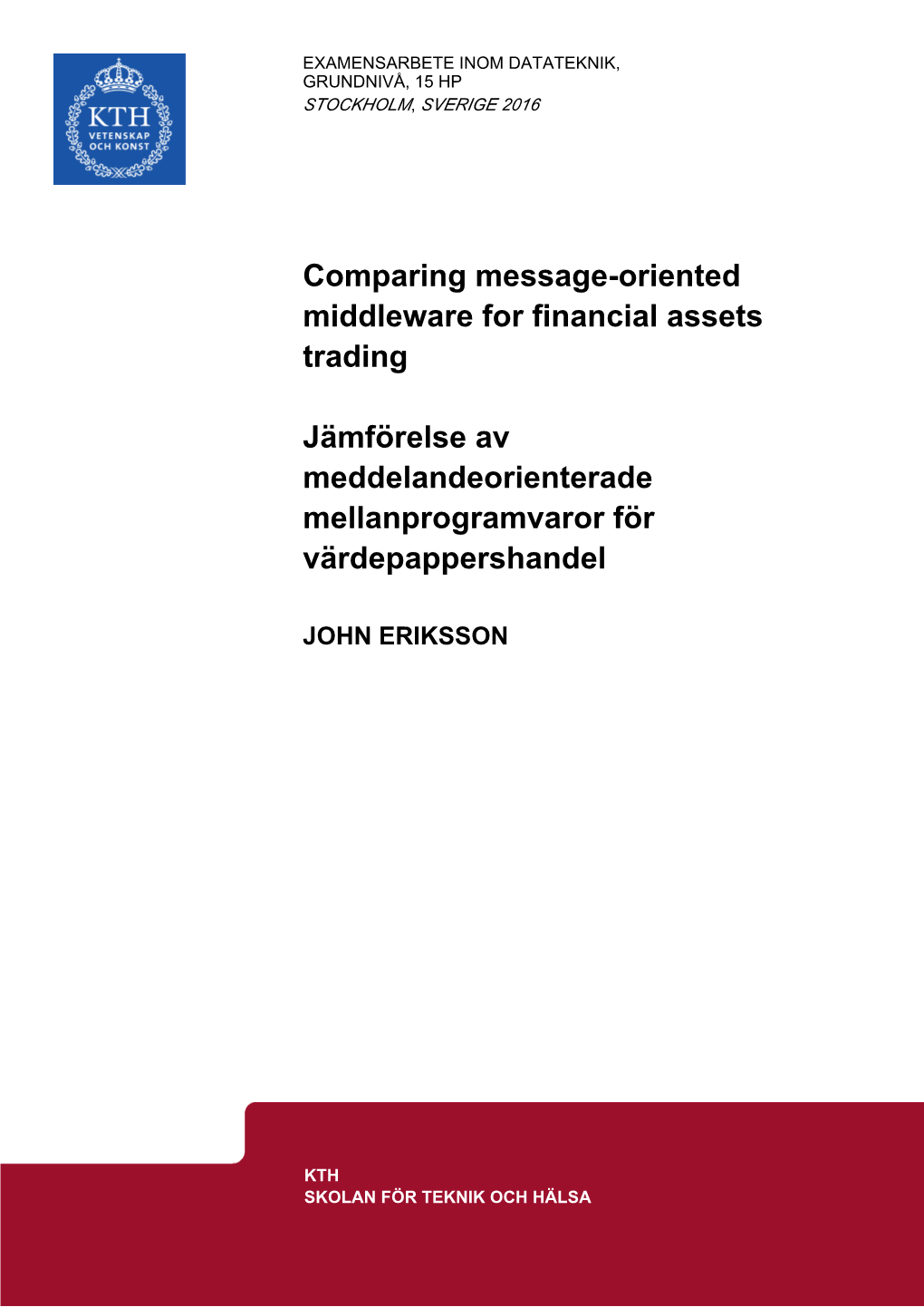 Comparing Message-Oriented Middleware for Financial Assets Trading