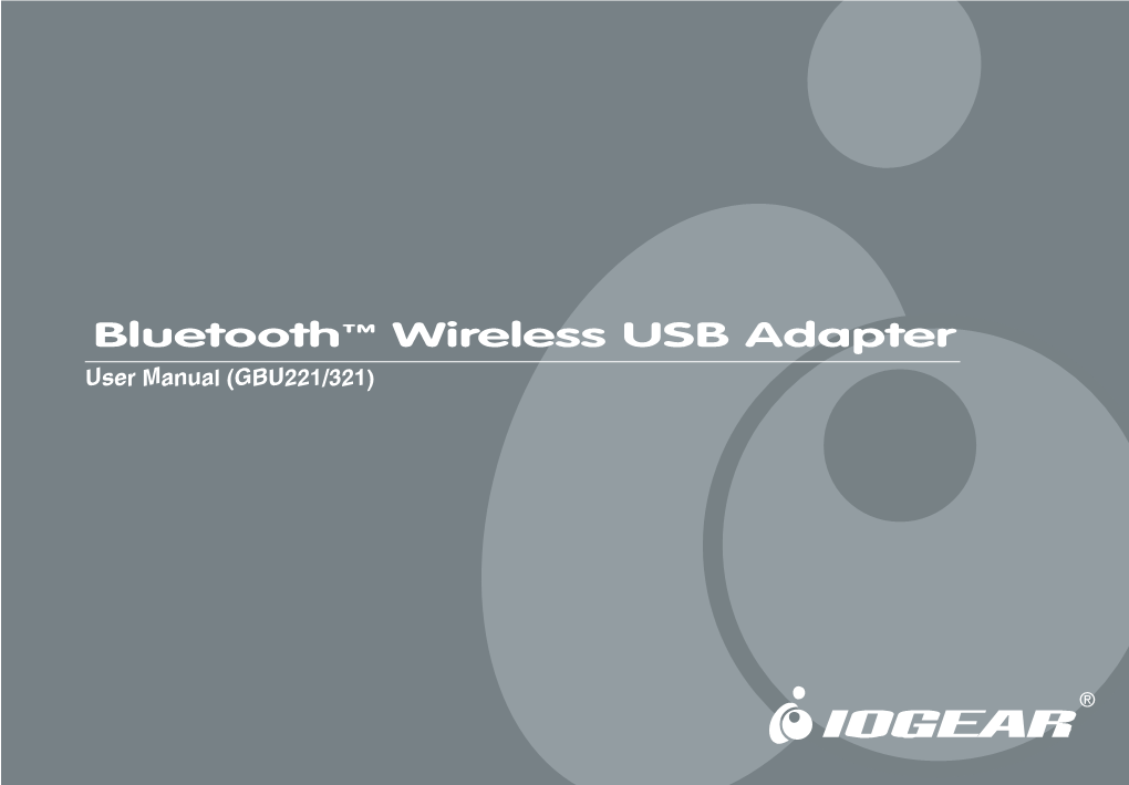 Bluetooth™ Wireless USB Adapter User Manual (GBU221/321)