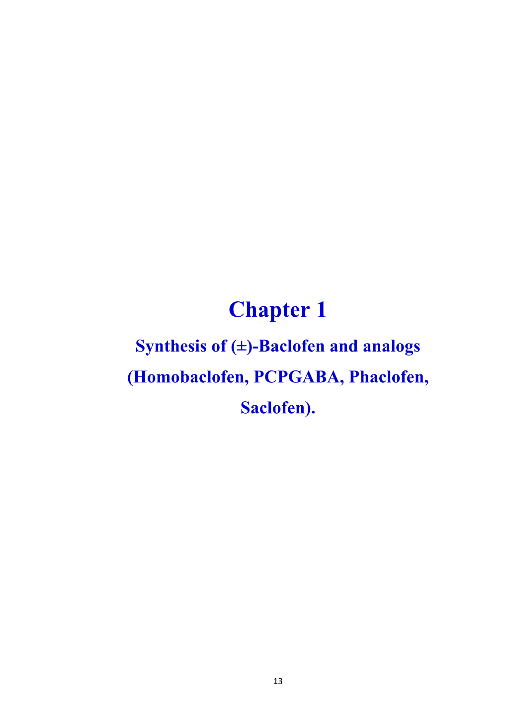 Chapter 1 Synthesis of (±)-Baclofen and Analogs (Homobaclofen, PCPGABA, Phaclofen, Saclofen)