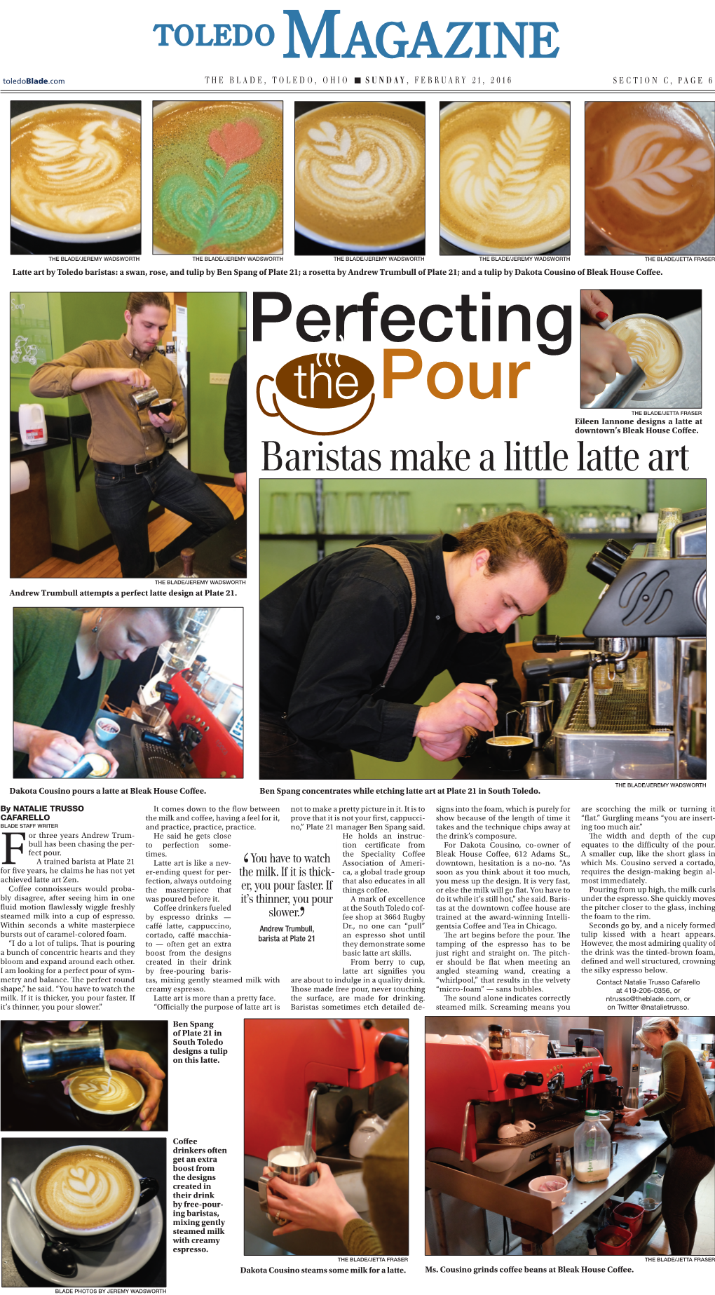 The Pour the BLADE/JETTA FRASER Eileen Iannone Designs a Latte at Downtown’S Bleak House Coffee