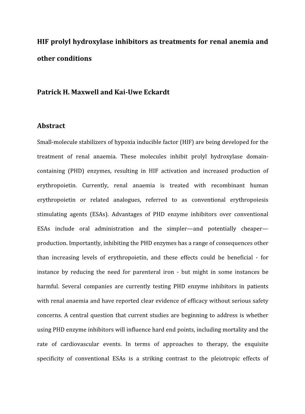 HIF Prolyl Hydroxylase Inhibitors As Treatments for Renal Anemia and Other Conditions