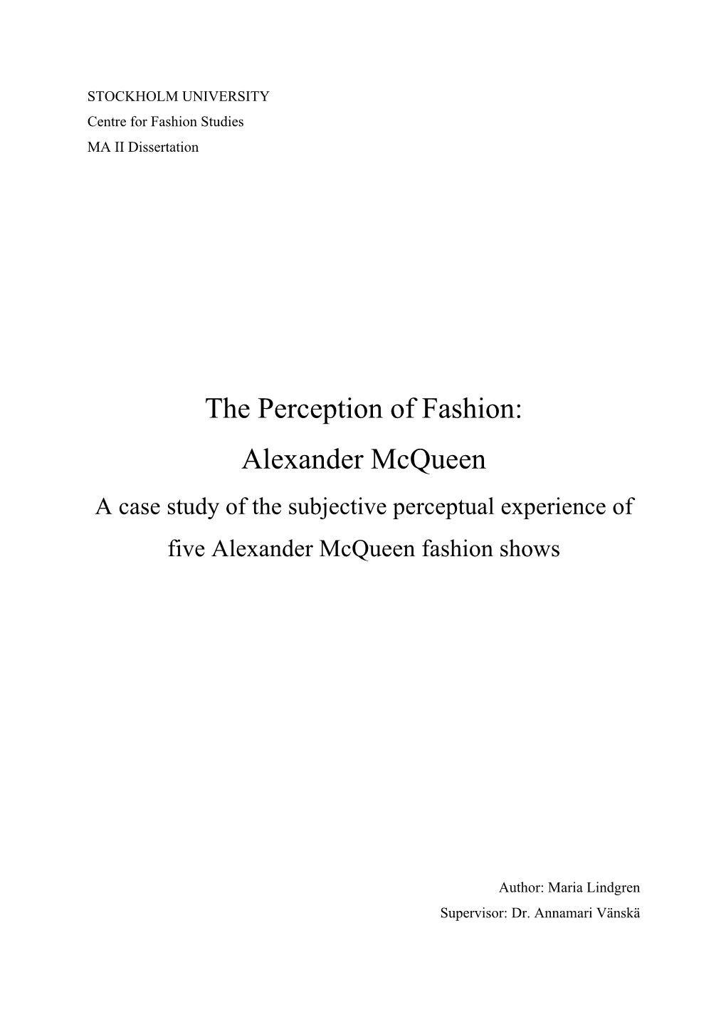 Alexander Mcqueen a Case Study of the Subjective Perceptual Experience of Five Alexander Mcqueen Fashion Shows