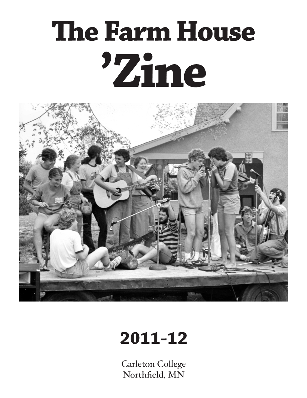 The Farm House ’Zine