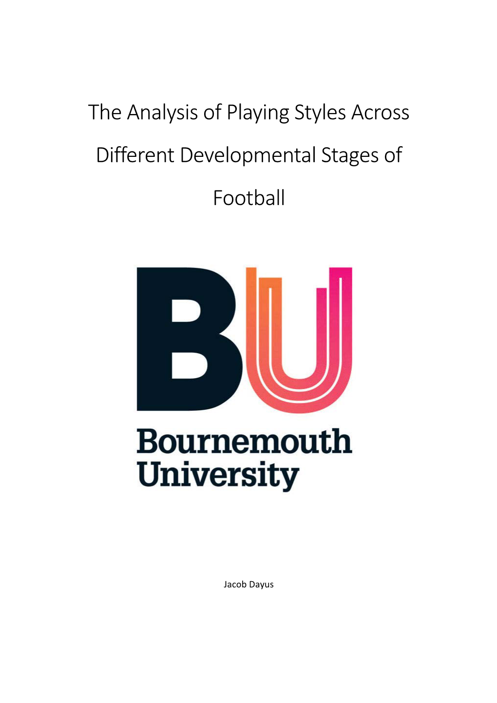 The Analysis of Playing Styles Across Different Developmental Stages of Football