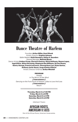 Dance Theatre of Harlem Founders Arthur Miller, Karel Shook Artistic Director Virginia Johnson Ballet Masters Keith Saunders, Kellye A