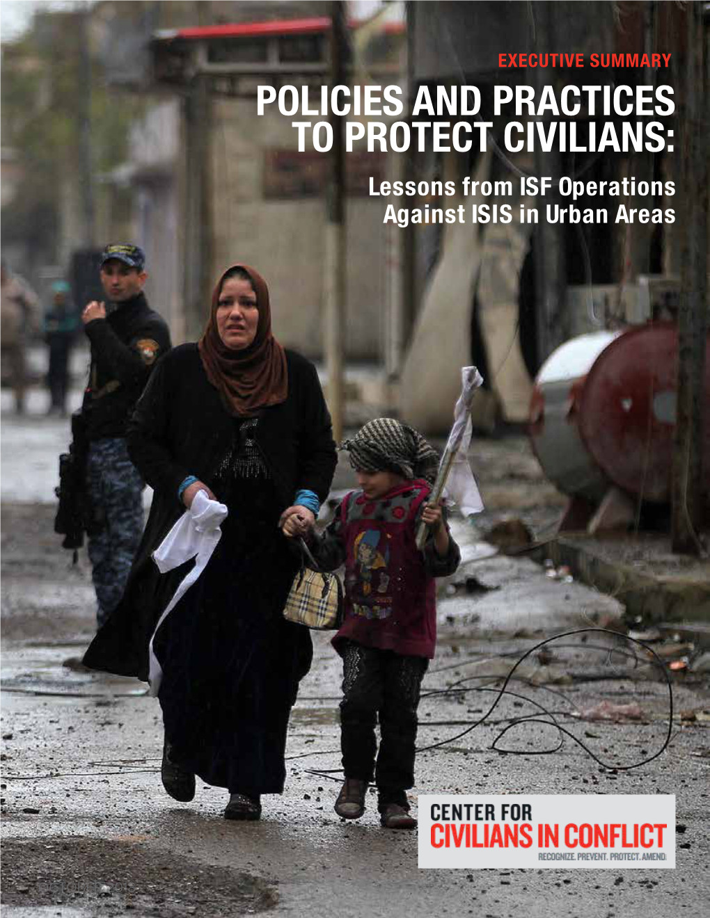 POLICIES and PRACTICES to PROTECT CIVILIANS: Lessons from ISF Operations Against ISIS in Urban Areas