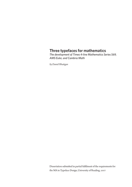 Three Typefaces for Mathematics the Development of Times 4-Line Mathematics Series 569, AMS Euler, and Cambria Math by Daniel Rhatigan