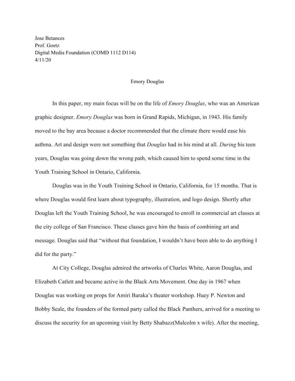 In This Paper, My Main Focus Will Be on the Life of ​Emory Douglas​, Who