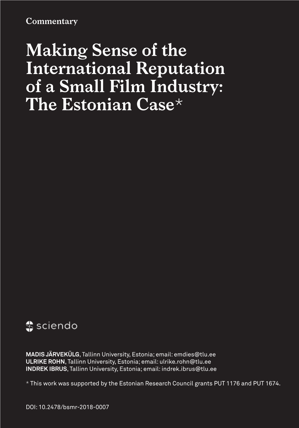 Making Sense of the International Reputation of a Small Film Industry: the Estonian Case*