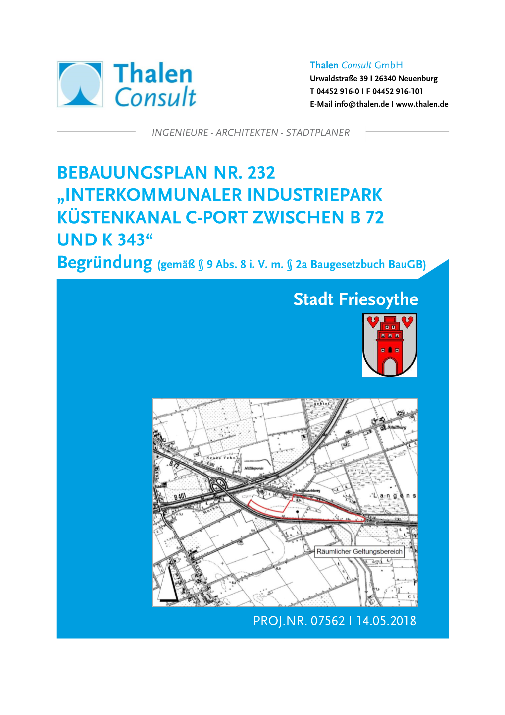 BEBAUUNGSPLAN NR. 232 „INTERKOMMUNALER INDUSTRIEPARK KÜSTENKANAL C-PORT ZWISCHEN B 72 UND K 343“ Begründung (Gemäß § 9 Abs