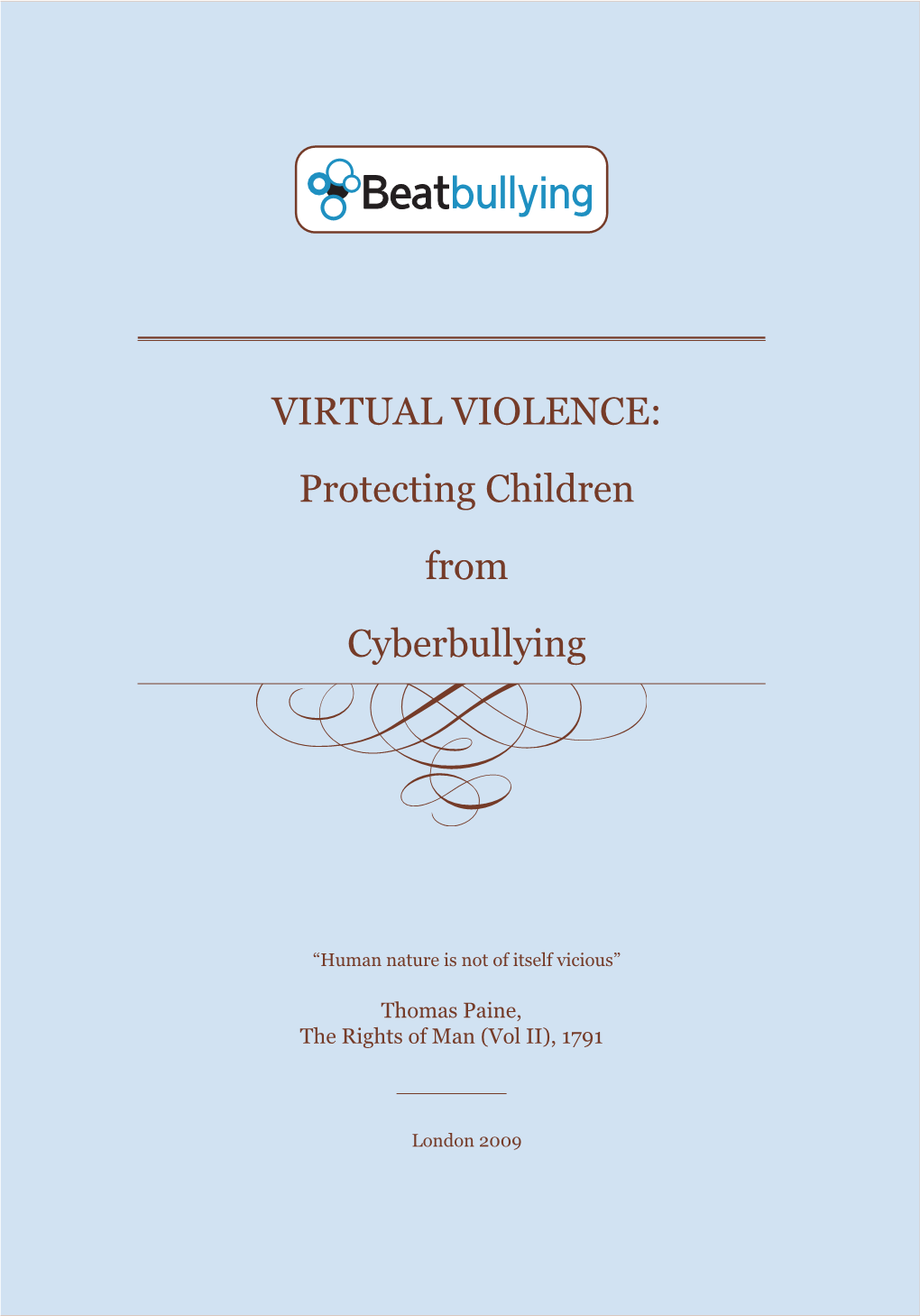 VIRTUAL VIOLENCE: Protecting Children from Cyberbullying