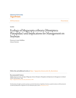 Ecology of Megacopta Cribraria (Hemiptera: Plataspidae) and Implications for Management on Soybean Francesca Louise Stubbins Clemson University