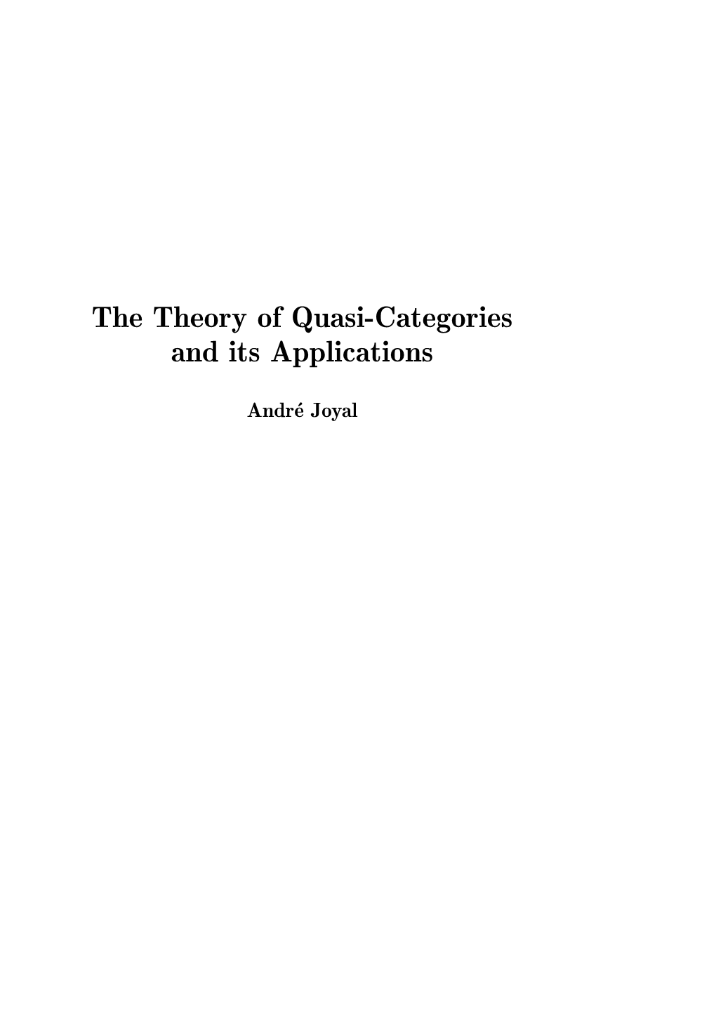The Theory of Quasi-Categories and Its Applications