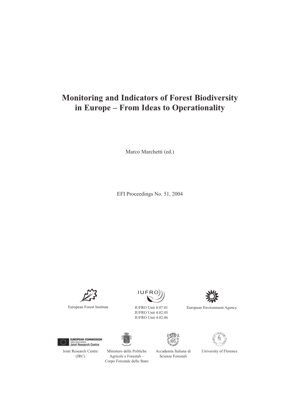 Monitoring and Indicators of Forest Biodiversity in Europe – from Ideas to Operationality