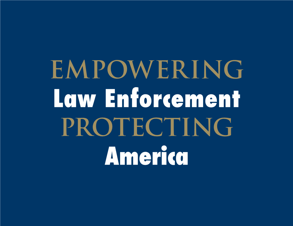 EMPOWERING Law Enforcement PROTECTING America “Terrific