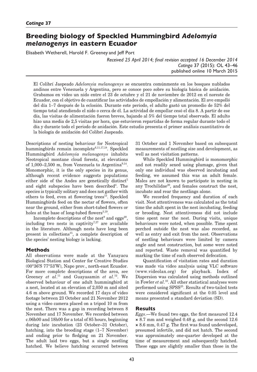 Breeding Biology of Speckled Hummingbird Adelomyia Melanogenys in Eastern Ecuador Elisabeth Wetherell, Harold F