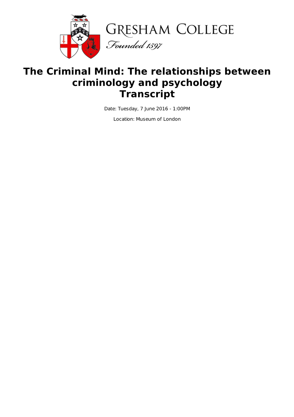 The Criminal Mind: the Relationships Between Criminology and Psychology Transcript