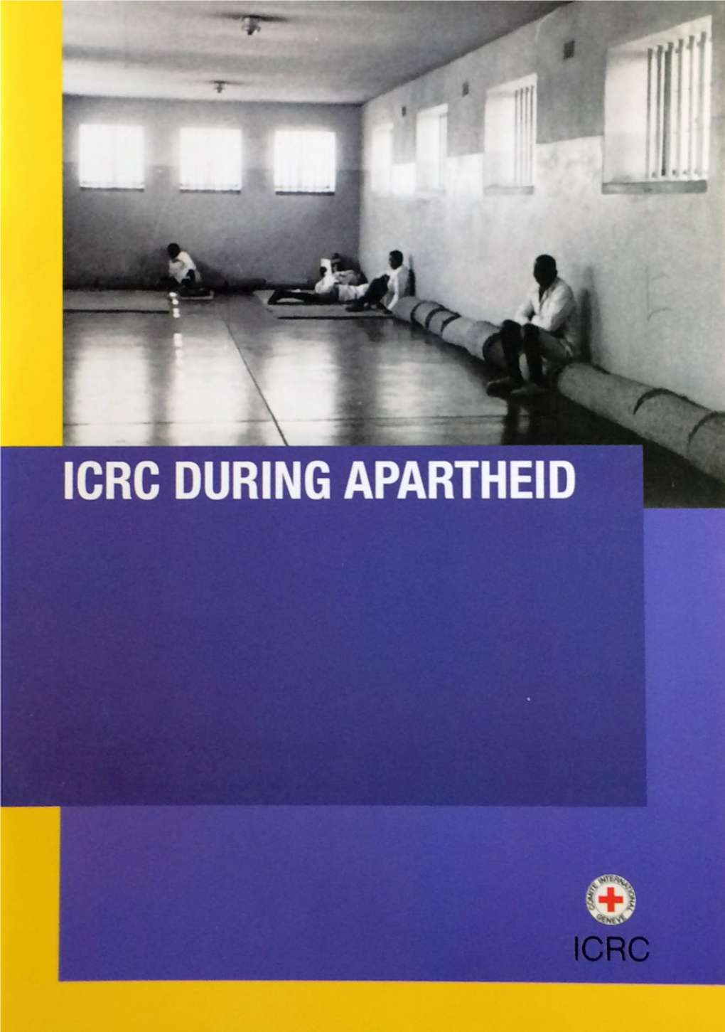 Icrc-During-Apartheid.Pdf