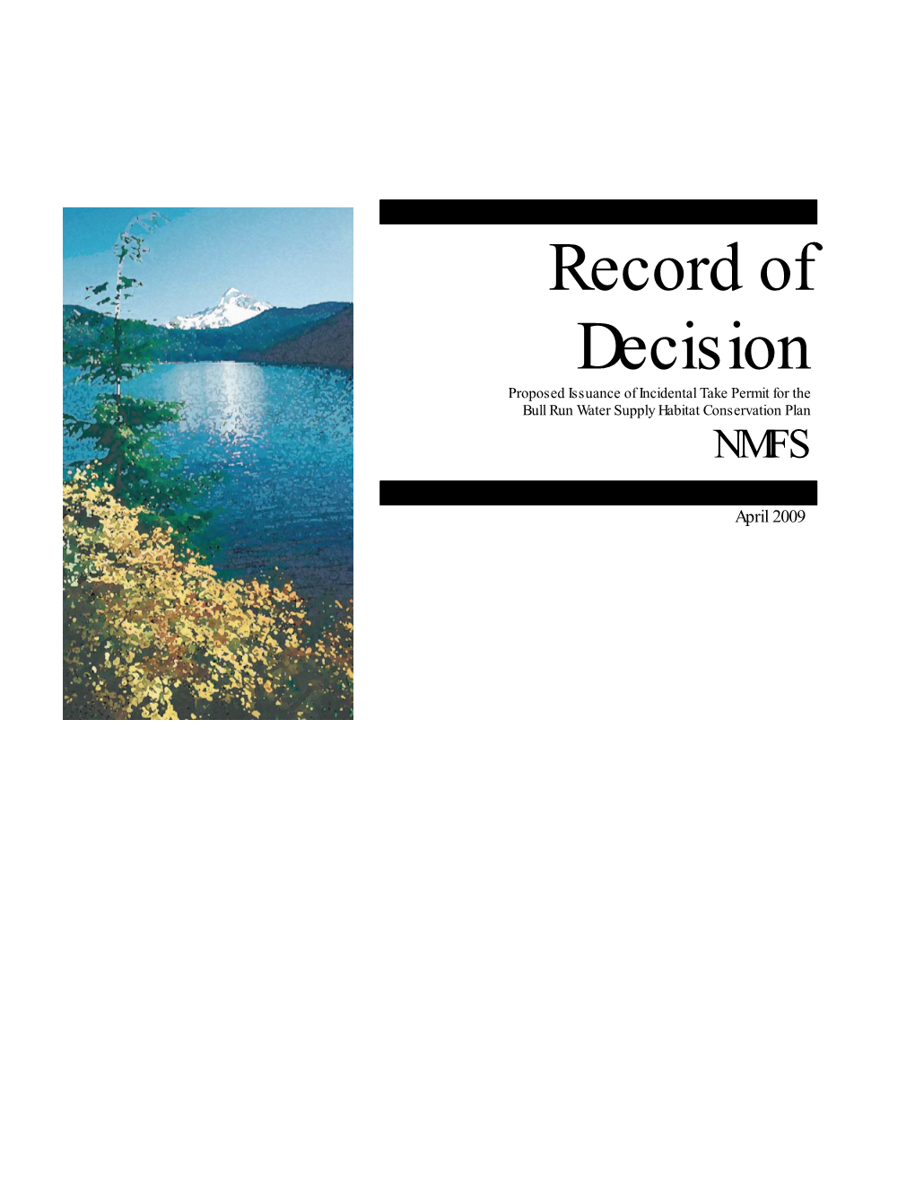 Record of Decision Proposed Issuance of Incidental Take Permit for the Bull Run Water Supply Habitat Conservation Plan NMFS