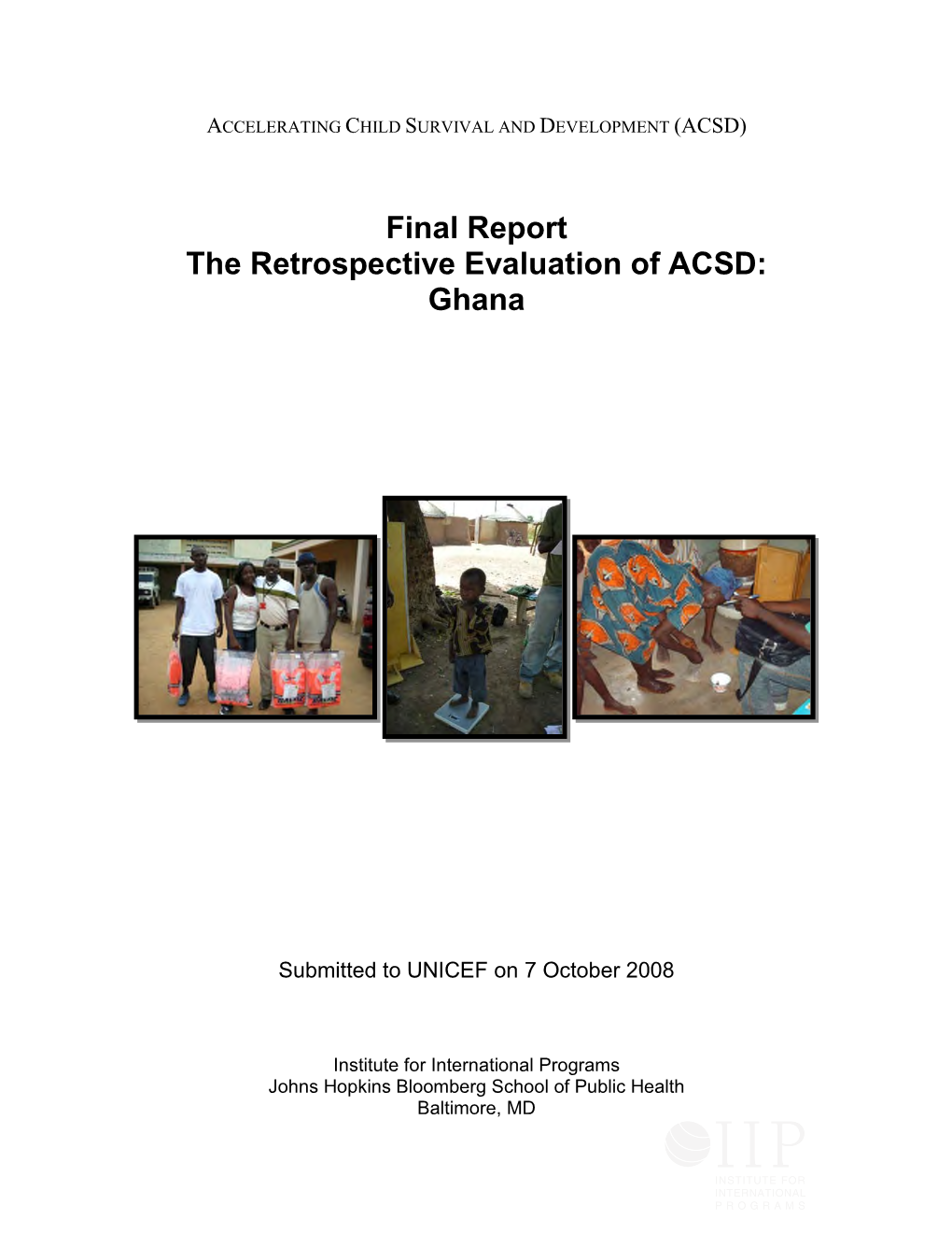 Final Report the Retrospective Evaluation of ACSD: Ghana