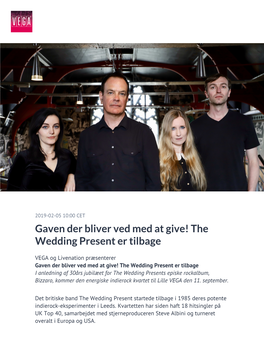 ​Gaven Der Bliver Ved Med at Give! the Wedding Present Er Tilbage