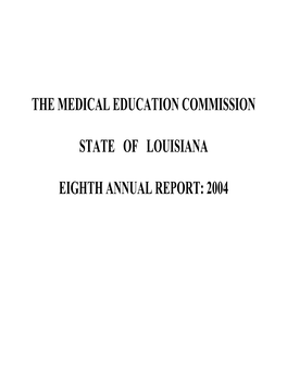 The Medical Education Commission State of Louisiana Eighth Annual Report: 2004