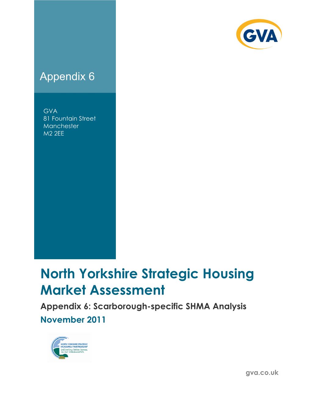 North Yorkshire Strategic Housing Market Assessment Appendix 6: Scarborough-Specific SHMA Analysis November 2011