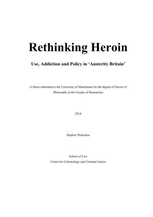 Rethinking Heroin: Use, Addiction and Policy in 'Austerity Britain'