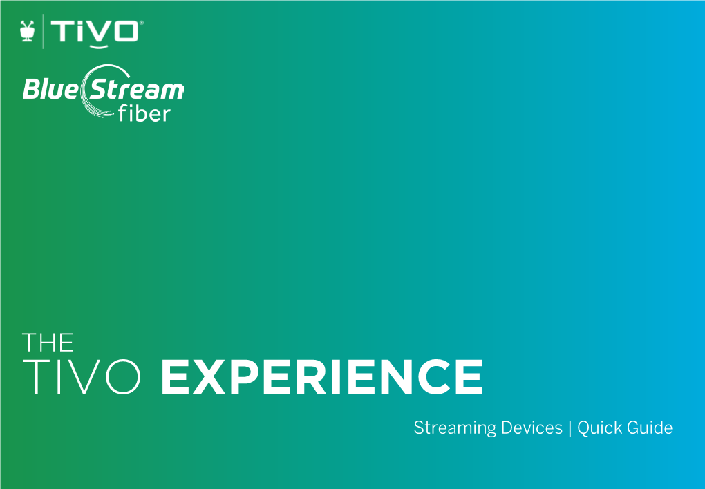TIVO EXPERIENCE Streaming Devices | Quick Guide ©2020 Xperi