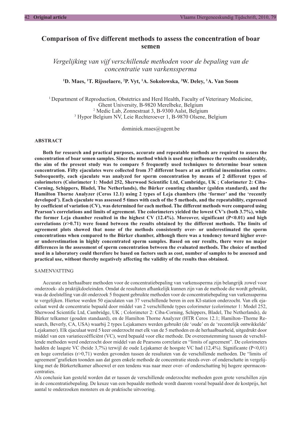 Comparison of Five Different Methods to Assess the Concentration of Boar Semen Vergelijking Van Vijf Verschillende Methoden Voor