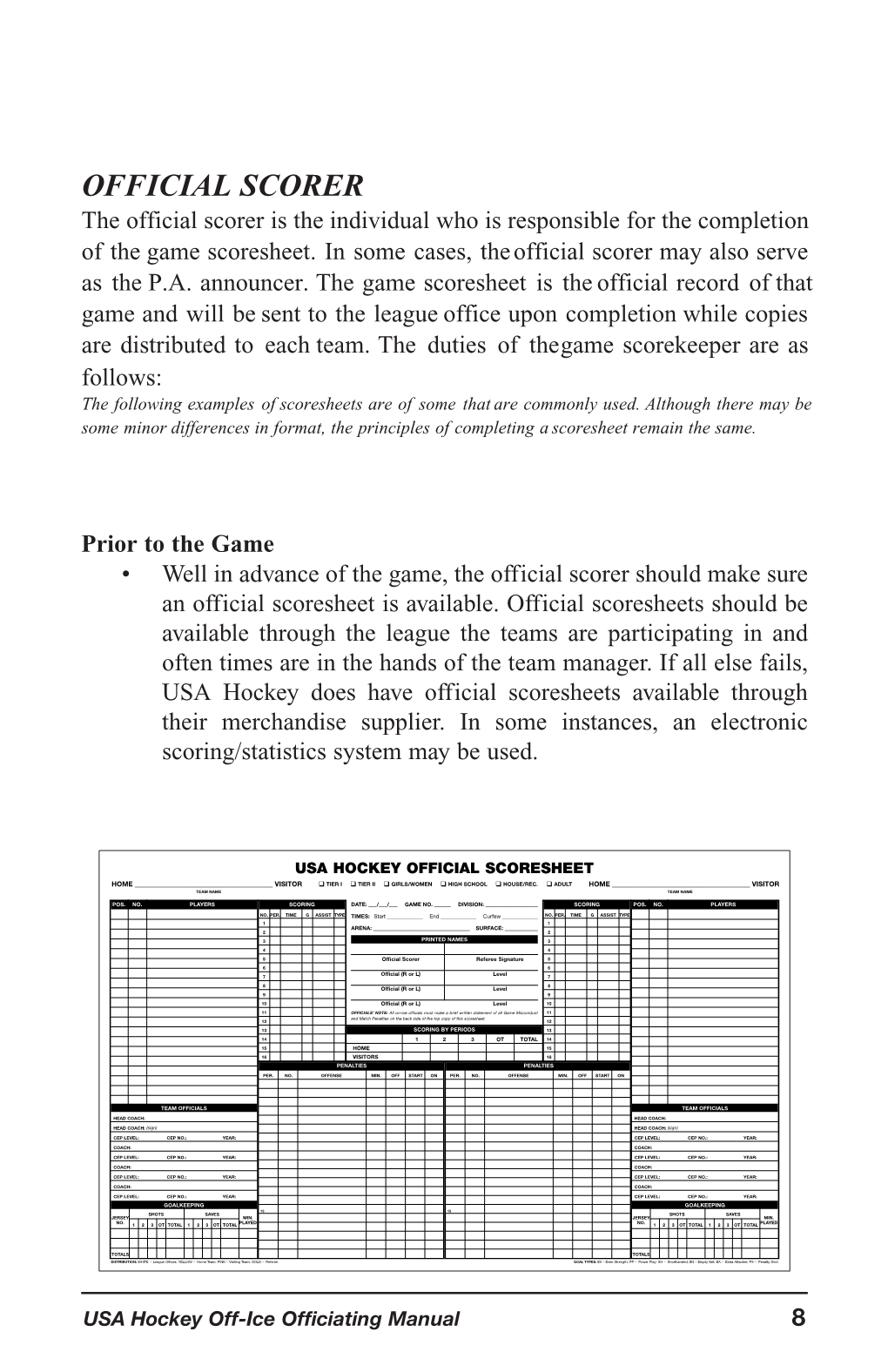 OFFICIAL SCORER the Official Scorer Is the Individual Who Is Responsible for the Completion of the Game Scoresheet